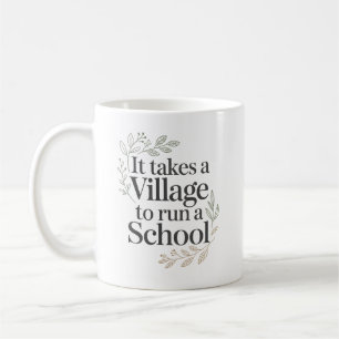 Personalised It Takes a Village to Run a School Coffee Mug