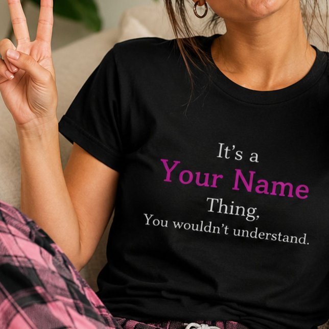 Personalised Its A Name Thing Funny Shirt Custom (Creator Uploaded)