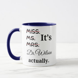 Personalised It's Miss Ms Mrs Dr Actually Coffee Mug