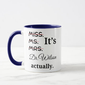Personalised It's Miss Ms Mrs Dr Actually Coffee Mug