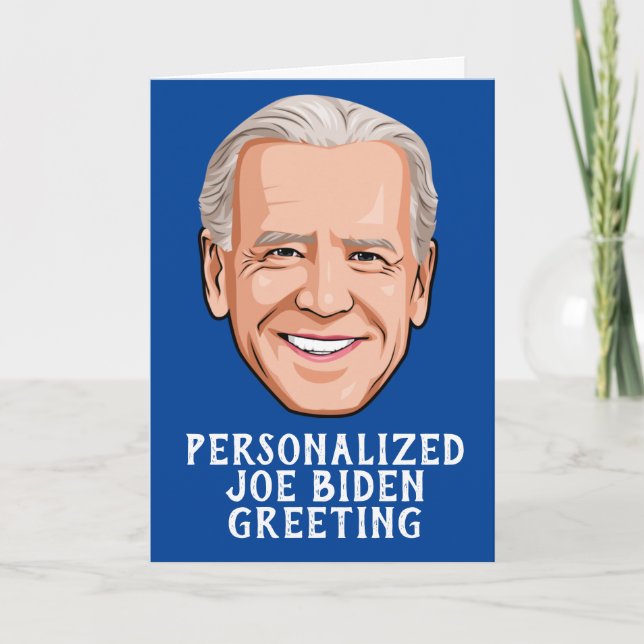 Personalised Joe Biden Novelty Greeting Card (Front)