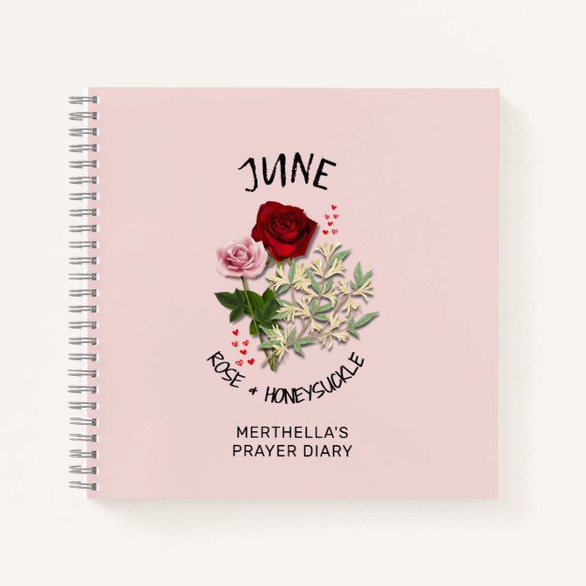 Personalised JUNE BIRTH MONTH FLOWER Prayer Diary  Notebook (Front)