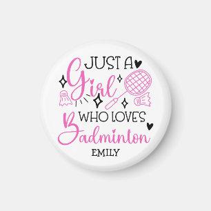 Personalised Just a Girl Who Loves Badminton Pink Magnet