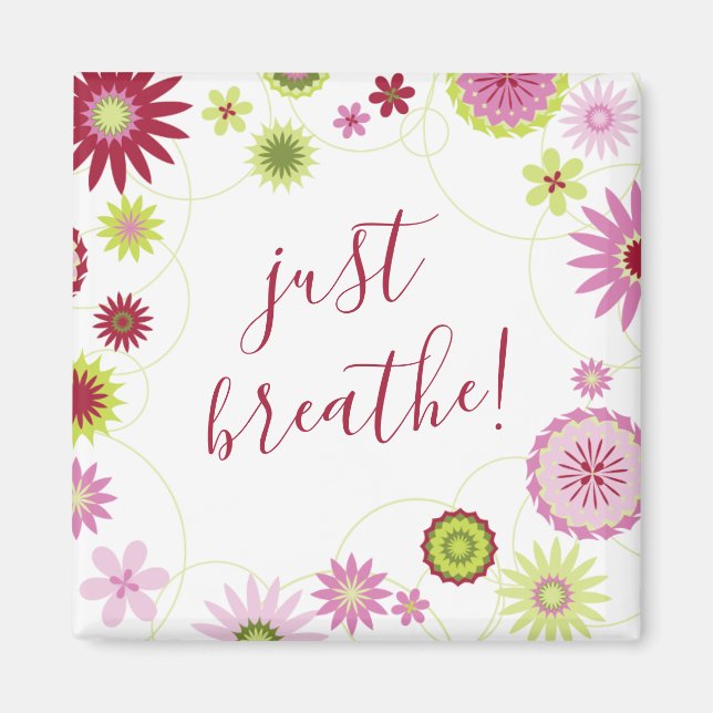Personalised Just Breathe Summer Floral Magnet (Front)