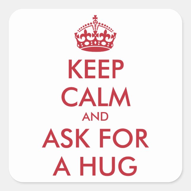 Personalised KEEP CALM AND ASK FOR A HUG Square Sticker (Front)