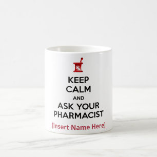 Personalised Keep Calm and Ask Your Pharmacist Coffee Mug
