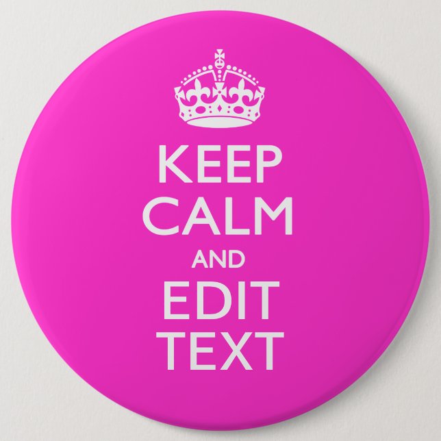 Personalised Keep Calm And Edit Text Hot Pink 6 Cm Round Badge (Front)