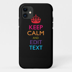 Personalised KEEP CALM AND Edit Text Multi Colour iPhone 11 Case