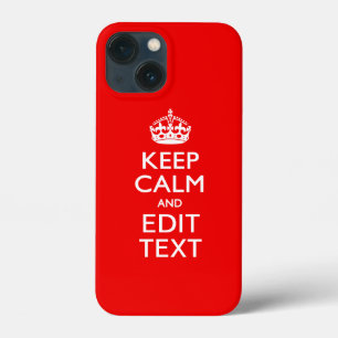Personalised KEEP CALM AND Edit Text RED Classic iPhone 13 Mini Case