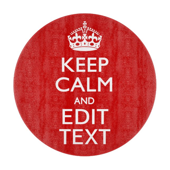 Personalised KEEP CALM AND Edit Your Text Cutting Board (Front)