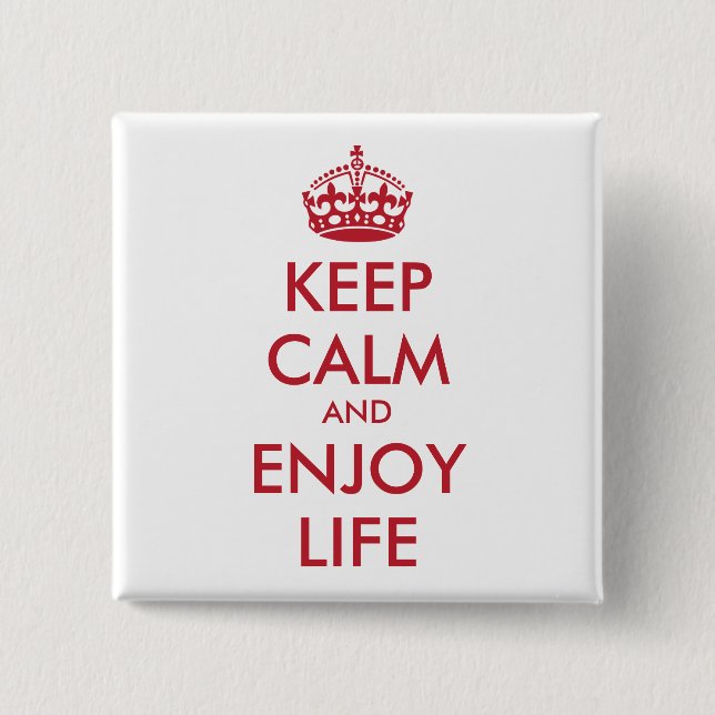 Personalised KEEP CALM AND ENJOY LIFE 15 Cm Square Badge (Front)