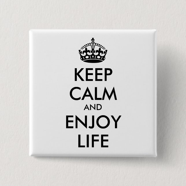 Personalised KEEP CALM AND ENJOY LIFE 15 Cm Square Badge (Front)