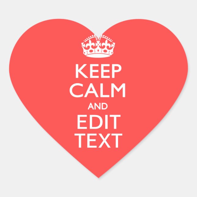 Personalised KEEP CALM and Have your text on Coral Heart Sticker (Front)