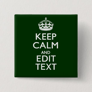 Personalised Keep Calm And Have Your Text on Green 15 Cm Square Badge