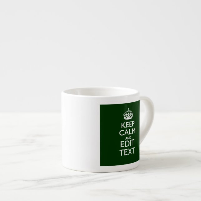Personalised Keep Calm And Have Your Text on Green Espresso Cup (Front Right)