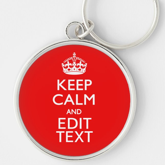 Personalised Keep Calm And Have Your Text on Red Key Ring (Front)