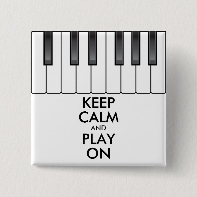 Personalised KEEP CALM and PLAY ON -Keyboard piano 15 Cm Square Badge (Front)