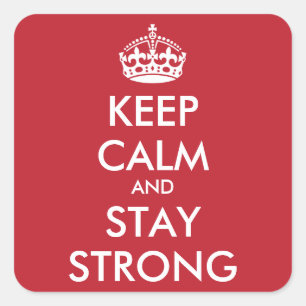 Personalised KEEP CALM AND STAY STRONG Square Sticker