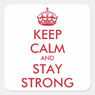 Personalised KEEP CALM AND STAY STRONG Square Sticker