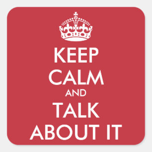 Personalised Keep Calm and TALK ABOUT IT Square Sticker