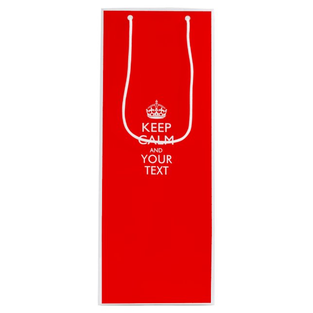 Personalised KEEP CALM AND Your Creative Text Wine Gift Bag (Front)