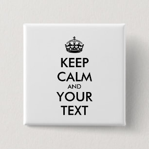 Personalised KEEP CALM and YOUR TEXT 15 Cm Square Badge