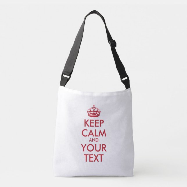 Personalised KEEP CALM and YOUR TEXT -2 sides text Crossbody Bag (Front)