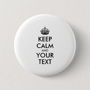 Personalised KEEP CALM and YOUR TEXT 6 Cm Round Badge