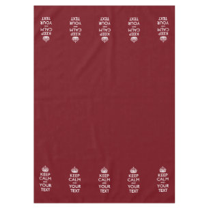 Personalised Keep Calm And Your Text Burgundy Tablecloth