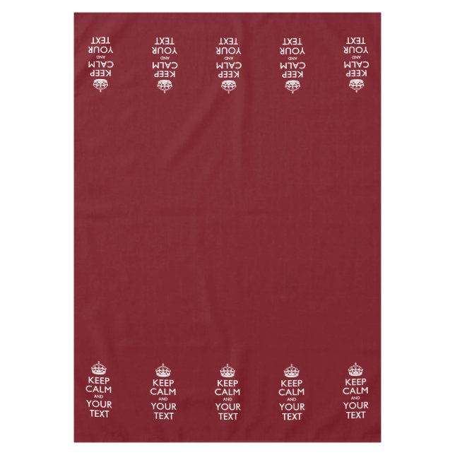 Personalised Keep Calm And Your Text Burgundy Tablecloth (Front)