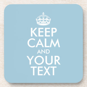 Personalised KEEP CALM and YOUR TEXT Coaster