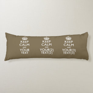Personalised KEEP CALM AND Your Text for Brown Body Cushion