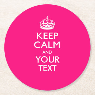Personalised KEEP CALM AND Your Text for Hot Pink Round Paper Coaster