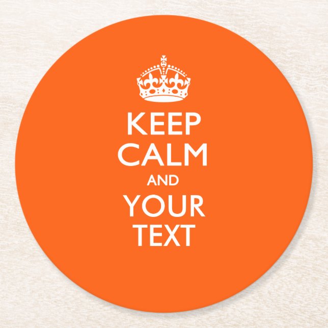 Personalised KEEP CALM AND Your Text for Orange Round Paper Coaster (Front)