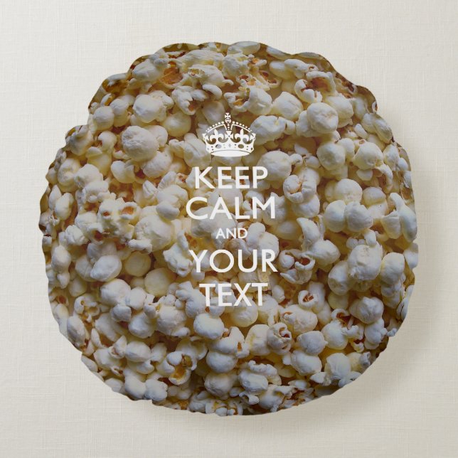 Personalised KEEP CALM AND Your Text for Popcorn Round Cushion (Front)