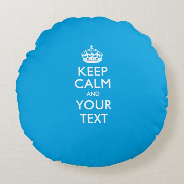 Personalised KEEP CALM AND Your Text for Sky Blue Round Cushion (Front)