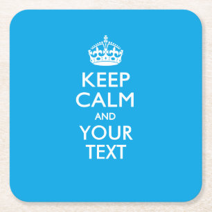 Personalised KEEP CALM AND Your Text for Sky Blue Square Paper Coaster