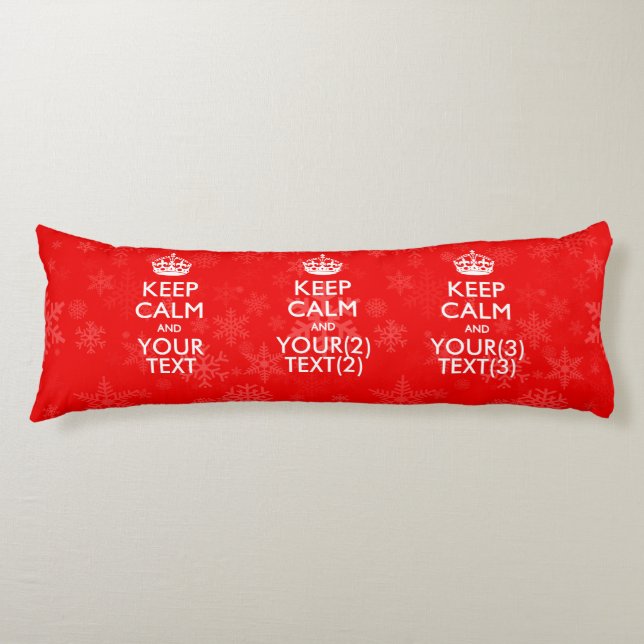 Personalised KEEP CALM AND Your Text for snow Body Cushion (Front)