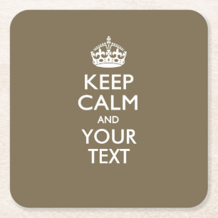 Personalised KEEP CALM AND Your Text for Taupe Square Paper Coaster