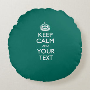 Personalised KEEP CALM AND Your Text for Teal Round Cushion