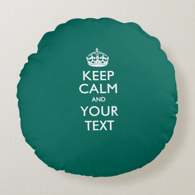 Personalised KEEP CALM AND Your Text for Teal Round Cushion (Front)
