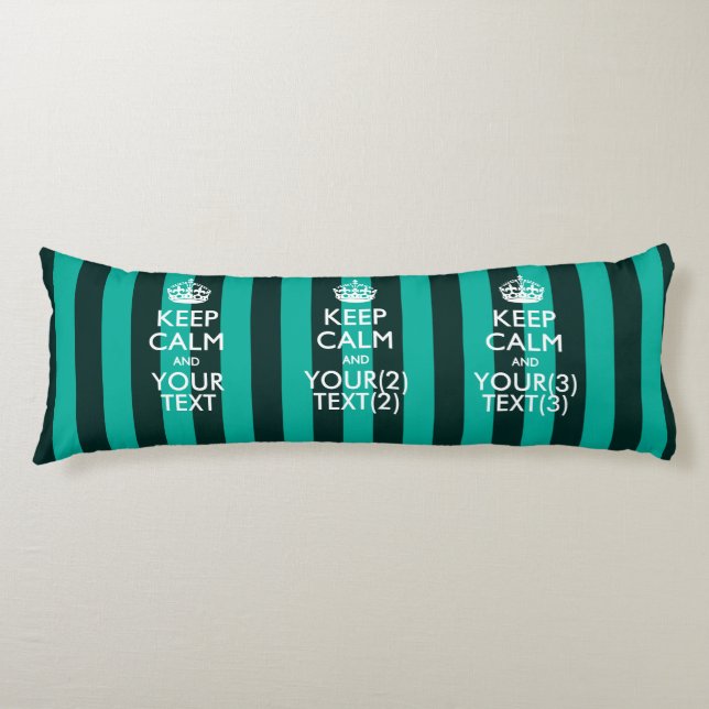 Personalised KEEP CALM AND Your Text for Turquoise Body Cushion (Front)