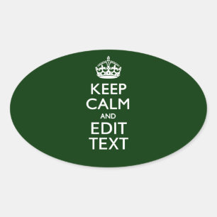 Personalised Keep Calm And Your Text Forest Green Oval Sticker