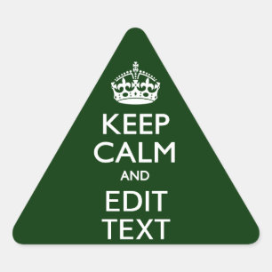 Personalised Keep Calm And Your Text Forest Green Triangle Sticker