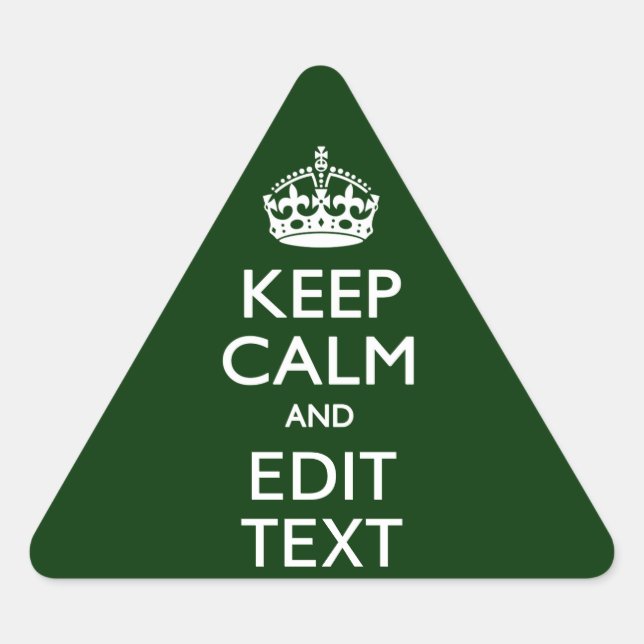 Personalised Keep Calm And Your Text Forest Green Triangle Sticker (Front)