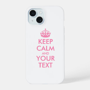 Personalised KEEP CALM and YOUR TEXT iPhone 15 Case