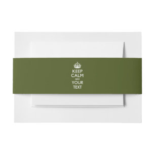 Personalised KEEP CALM AND Your Text Olive Green Invitation Belly Band