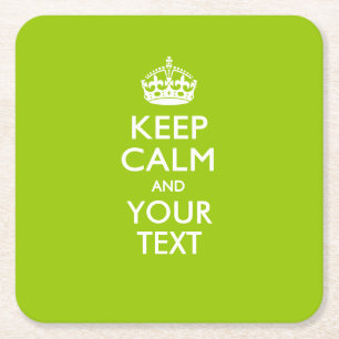 Personalised KEEP CALM AND Your Text on Lime Green Square Paper Coaster