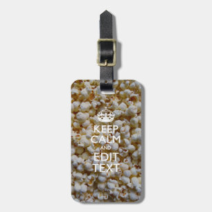 Personalised KEEP CALM AND Your Text on Popcorn Luggage Tag