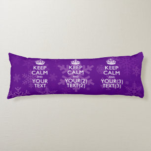 Personalised KEEP CALM AND Your Text on Snow Body Cushion